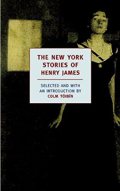 

The New York Stories Of Henry James by Henry James-Paperback