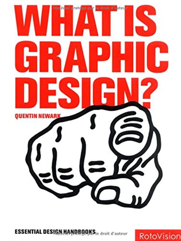 What is Graphic Design? (Graphic Design for the Real World), Hardcover Book, By: Quentin Newark