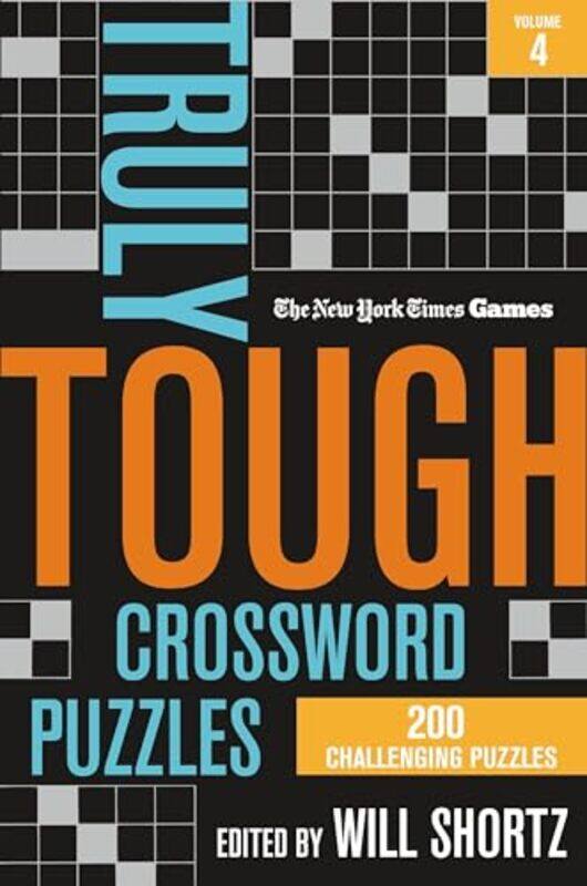 

New York Times Games Truly Tough Crossword Puzzles Volume 4 by Will Shortz-Paperback