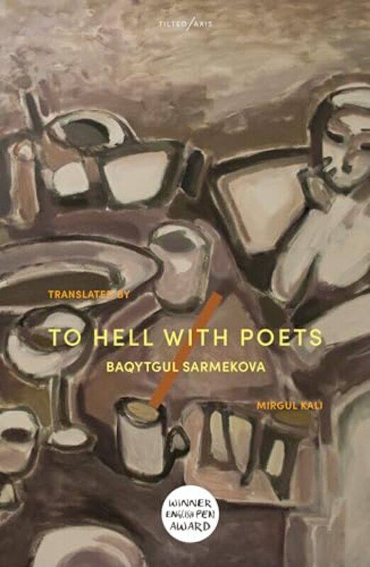 

To Hell With Poets by Baqytgul SarmekovaMirgul Kali-Paperback