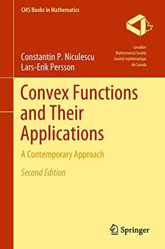 

Convex Functions and Their Applications by Constantin P NiculescuLars-Erik Persson-Hardcover