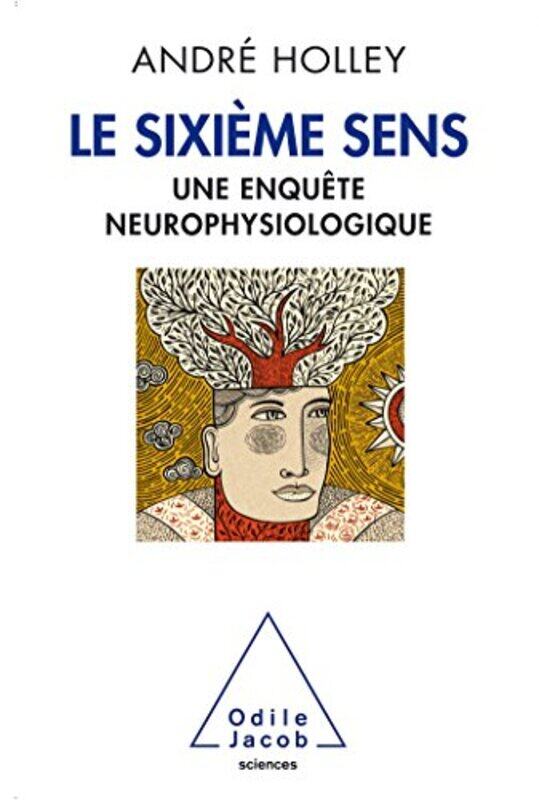 

Les Sens Du Dehors Et Les Sensibilit S Du Dedans By Andr Holley Paperback