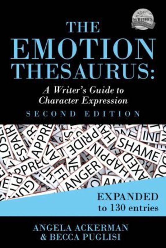 The Emotion Thesaurus: A Writer's Guide to Character Expression (Second Edition).paperback,By :Angela Ackerman ,  Becca Puglisi