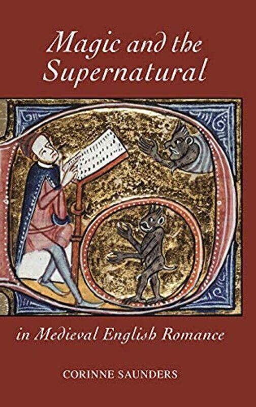 

Magic and the Supernatural in Medieval English Romance by Corinne Saunders-Hardcover