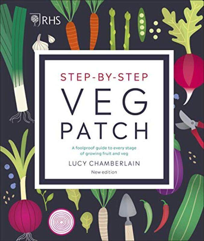 

RHS Step-by-Step Veg Patch: A Foolproof Guide to Every Stage of Growing Fruit and Veg , Hardcover by Chamberlain, Lucy