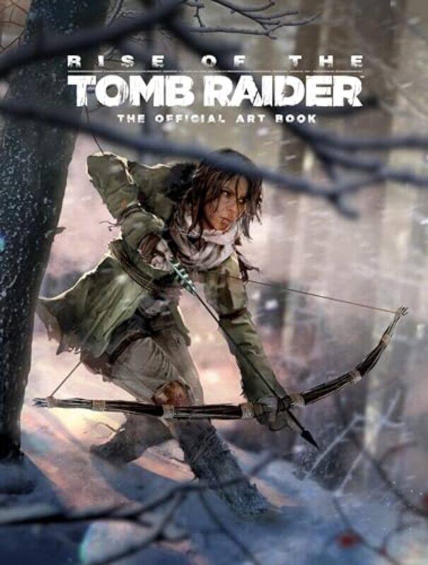 

Rise Of The Tomb Raider The Official Art Book by Andy Mcvittie - Hardcover