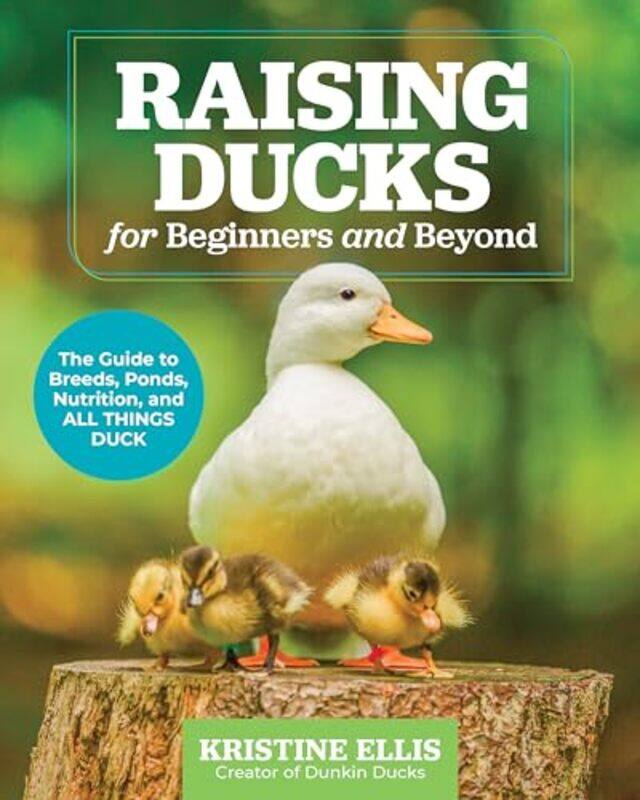 

Raising Ducks for Beginners and Beyond by Green Interior-Paperback
