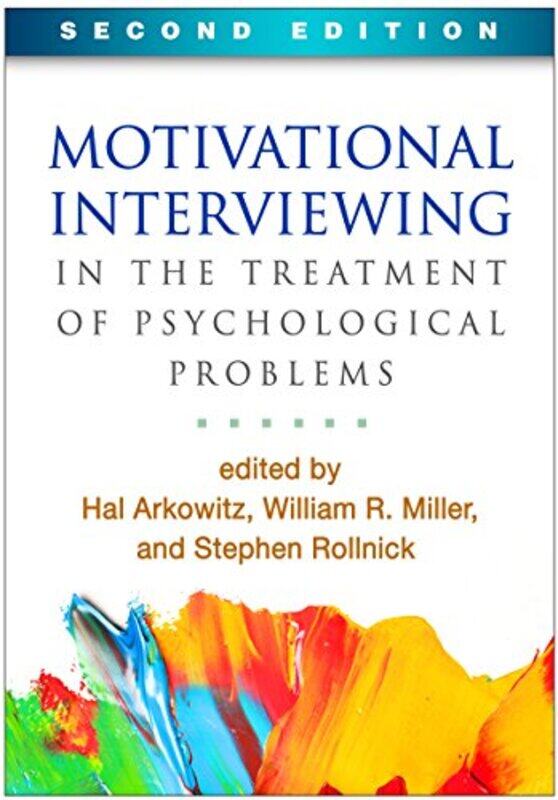 

Motivational Interviewing in the Treatment of Psychological Problems Second Edition by Hal ArkowitzHenry A WestraWilliam R MillerStephen Rollnick-Pape