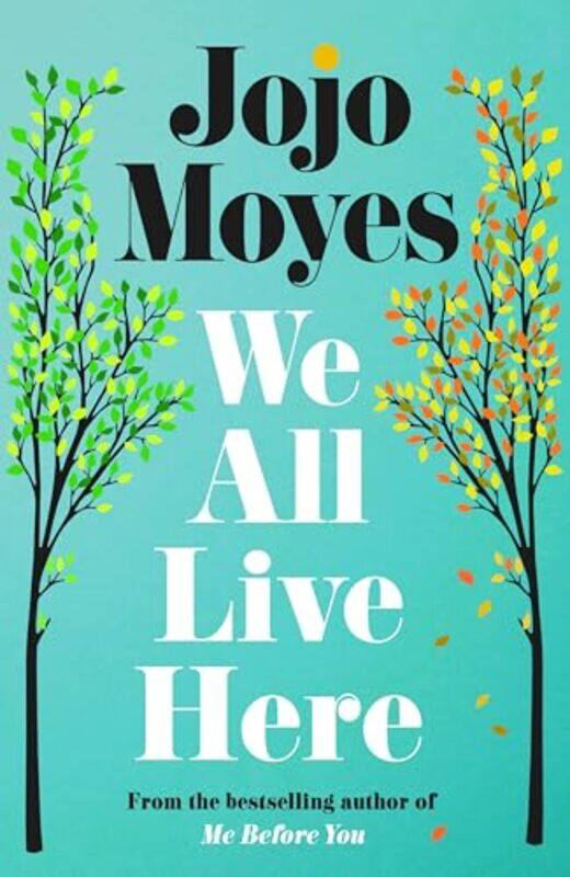 

We All Live Here, Paperback by Moyes, Jojo