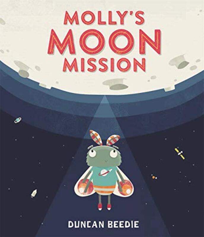 

Mollys Moon Mission by Duncan BeedieDuncan Beedie-Paperback