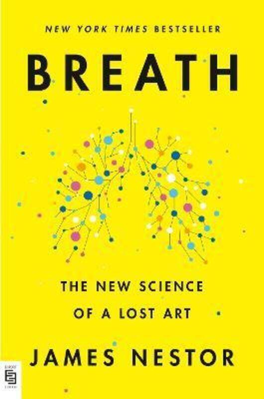 

Breath: The New Science of a Lost Art.paperback,By :Nestor, James