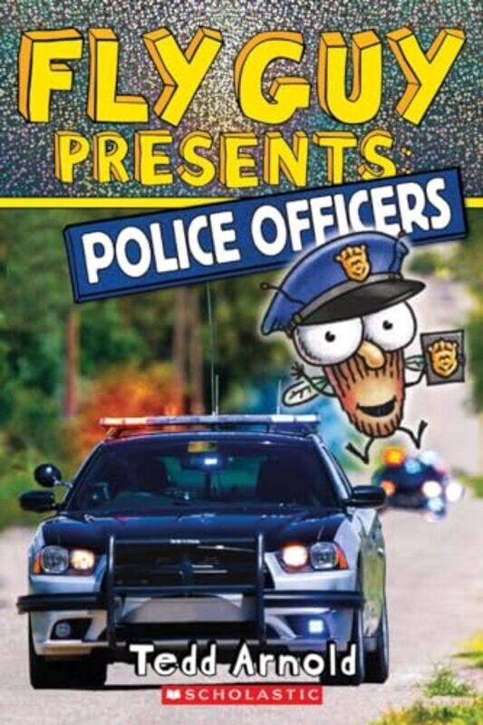 

Fly Guy Presents Police Officers By Arnold Tedd - Paperback