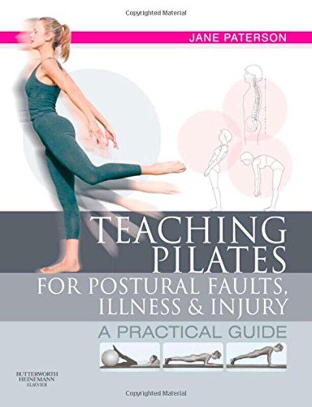 

Teaching pilates for postural faults illness and injury by Joanne Baker-Paperback