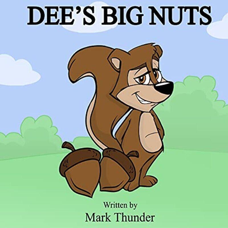 Dees Big Nuts by Mark Thunder..Paperback