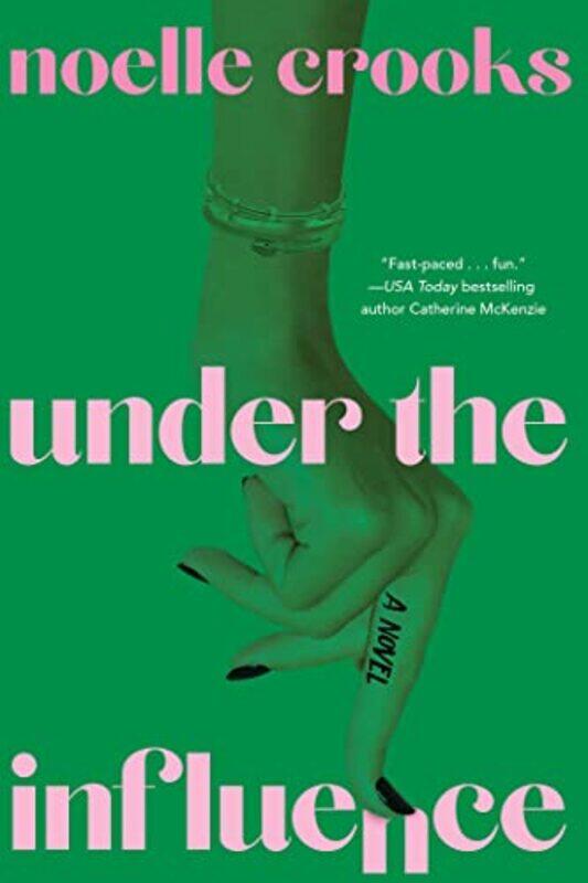 

Under the Influence by Noelle Crooks-Paperback