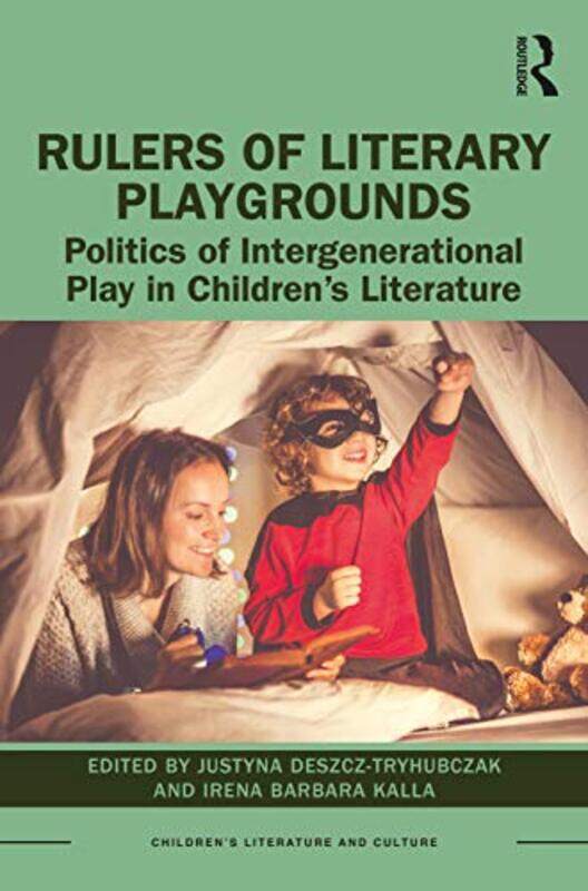 

Rulers of Literary Playgrounds by Justyna Deszcz-TryhubczakIrena Kalla-Hardcover