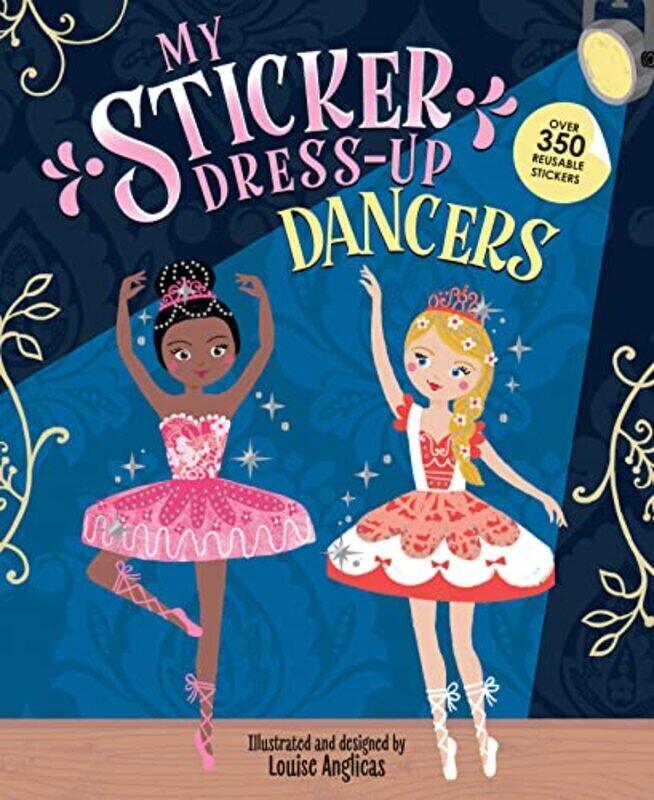 

My Sticker Dress-Up: Dancers By Louise Anglicas Paperback