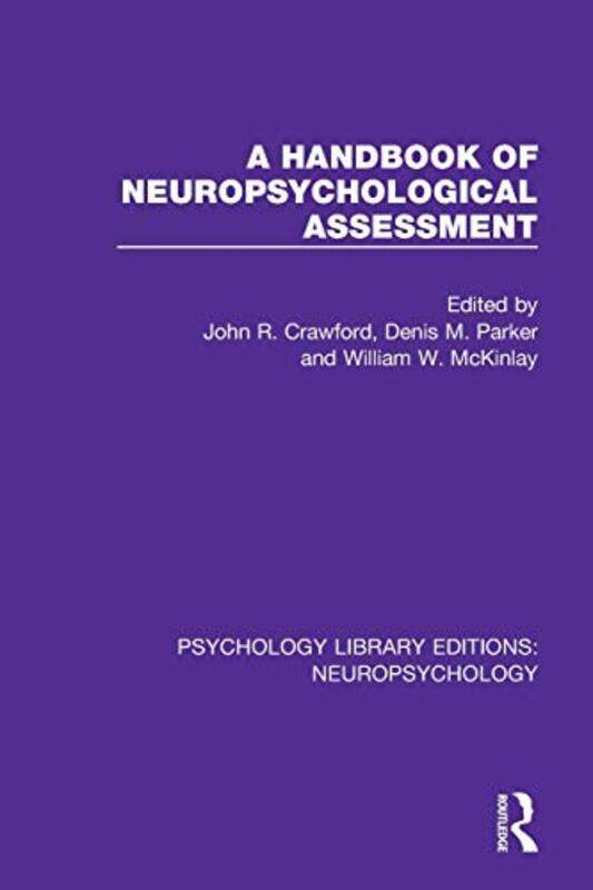 

A Handbook of Neuropsychological Assessment by John R CrawfordDenis M ParkerWilliam W McKinlay-Paperback