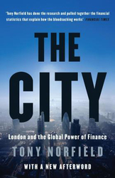 The City: London and the Global Power of Finance, Paperback Book, By: Tony Norfield