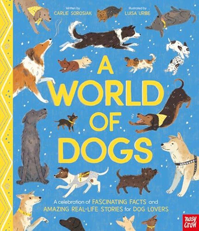 

A World of Dogs by Carlie SorosiakLuisa Uribe-Hardcover