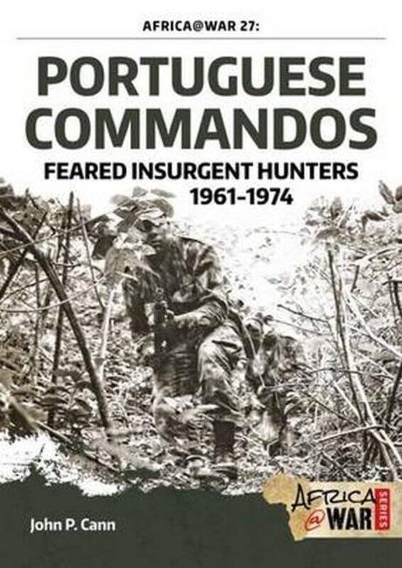 

Portuguese Commandos by John P Cann-Paperback