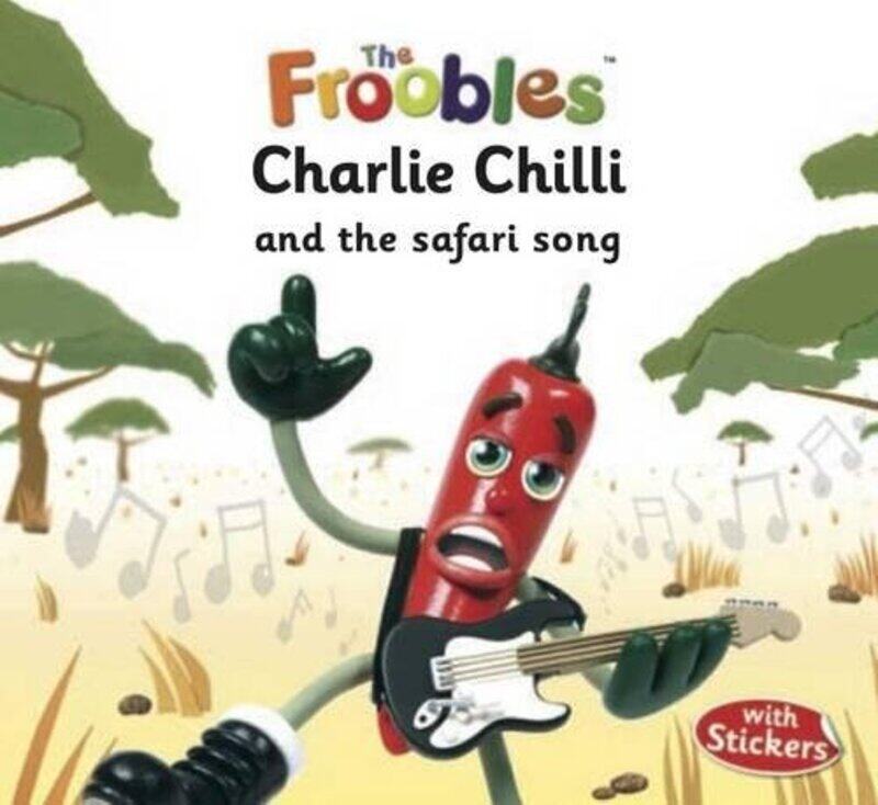 

Charlie Chilli and the safari song (The Froobles), Paperback Book, By: Ella Davies