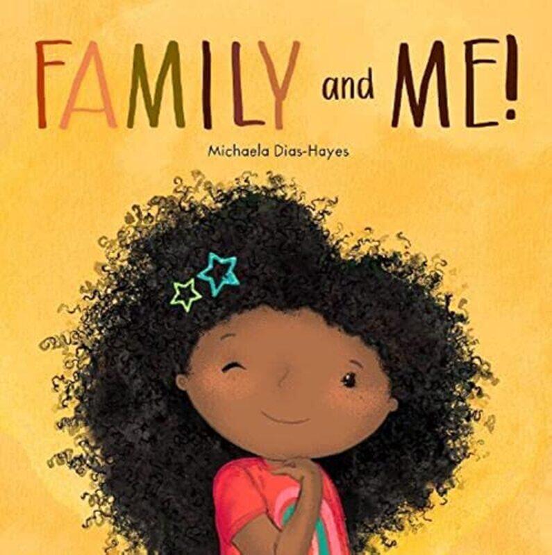 

Family and Me,Paperback,by:Dias-Hayes, M