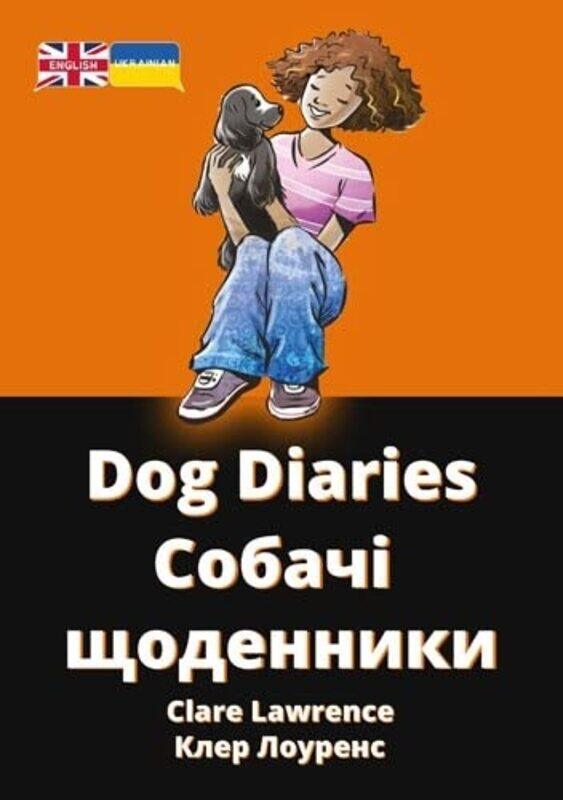

Dog Diaries by Clare LawrenceDavid ShephardYana Surkova-Paperback