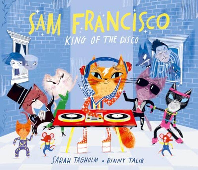 

Sam Francisco King of the Disco by Sarah Tagholm-Hardcover