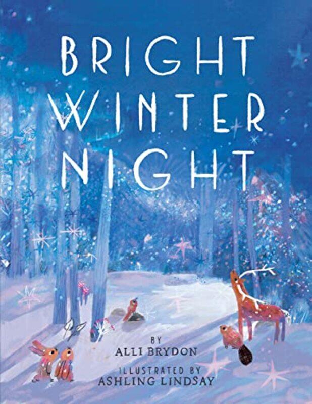 

Bright Winter Night by Alli BrydonAshling Lindsay-Hardcover