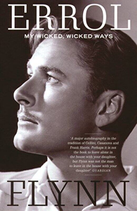 

My Wicked Wicked Ways by Errol Flynn-Paperback