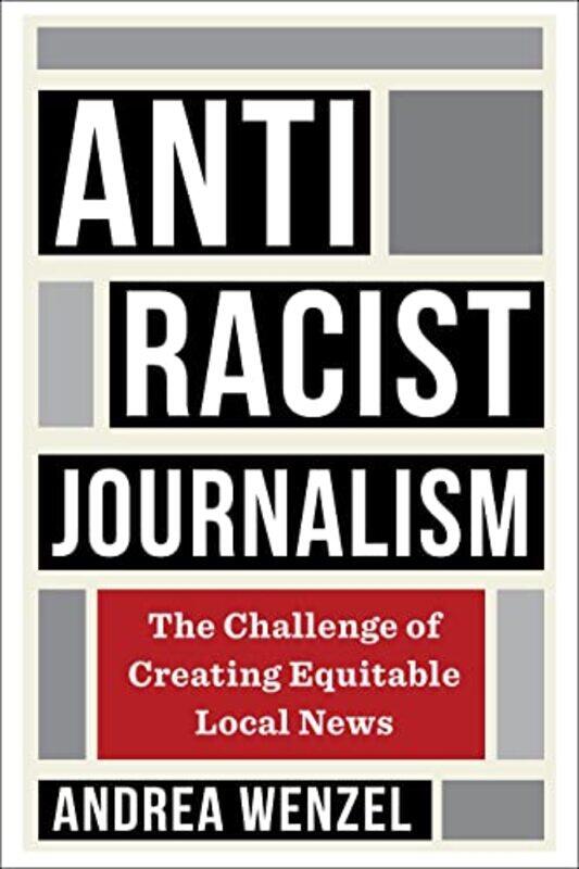 

Antiracist Journalism by Dr Margot Denison University USA SingerDr Nicole Northern Arizona University USA Walker-Paperback