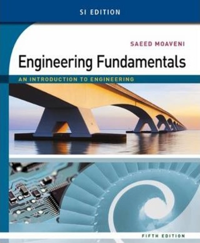 Engineering Fundamentals: An Introduction to Engineering, SI Edition, Paperback Book, By: Saeed Moaveni