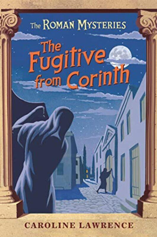 

The Roman Mysteries The Fugitive from Corinth by Caroline Lawrence-Paperback