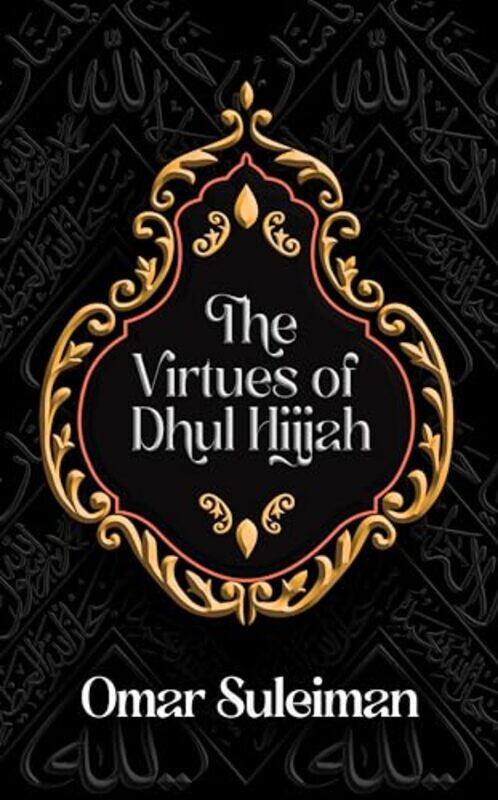 

Virtues Of Dhul Hijjah By Omar Suleiman -Paperback