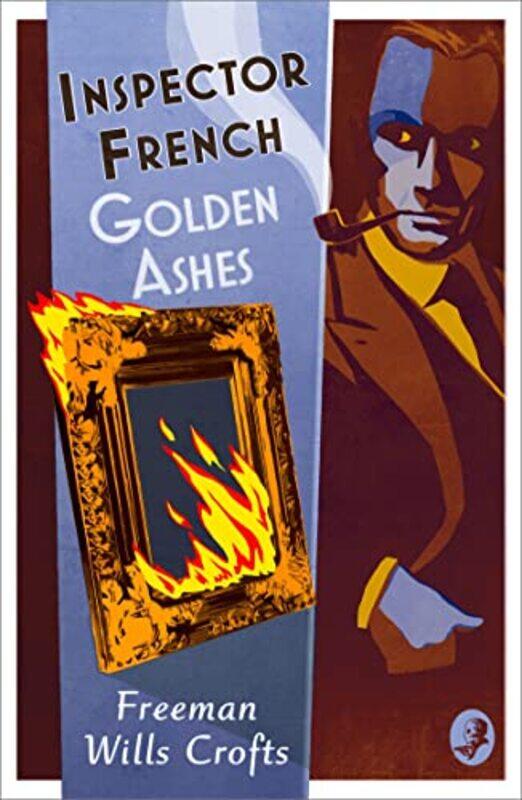 

Inspector French Golden Ashes by Freeman Wills Crofts-Paperback