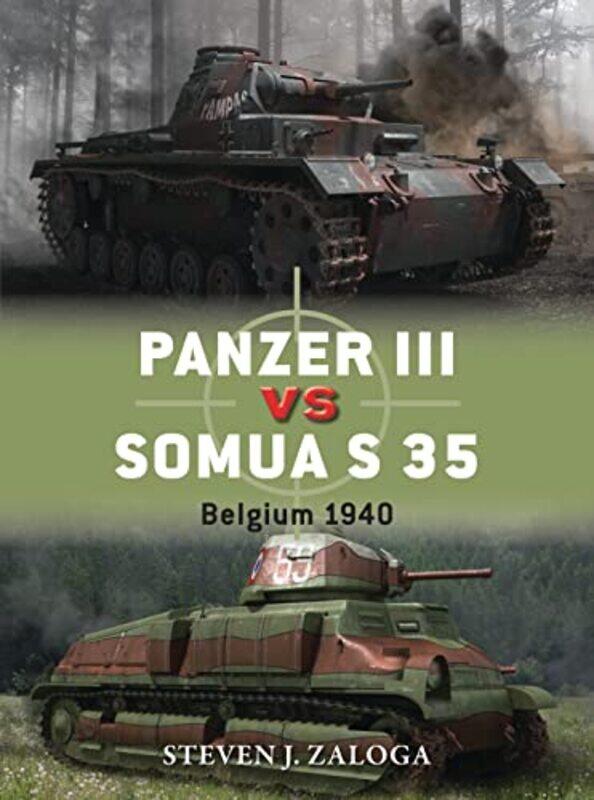 

Panzer III vs Somua S 35 by Steven J Author ZalogaRichard Chasemore-Paperback