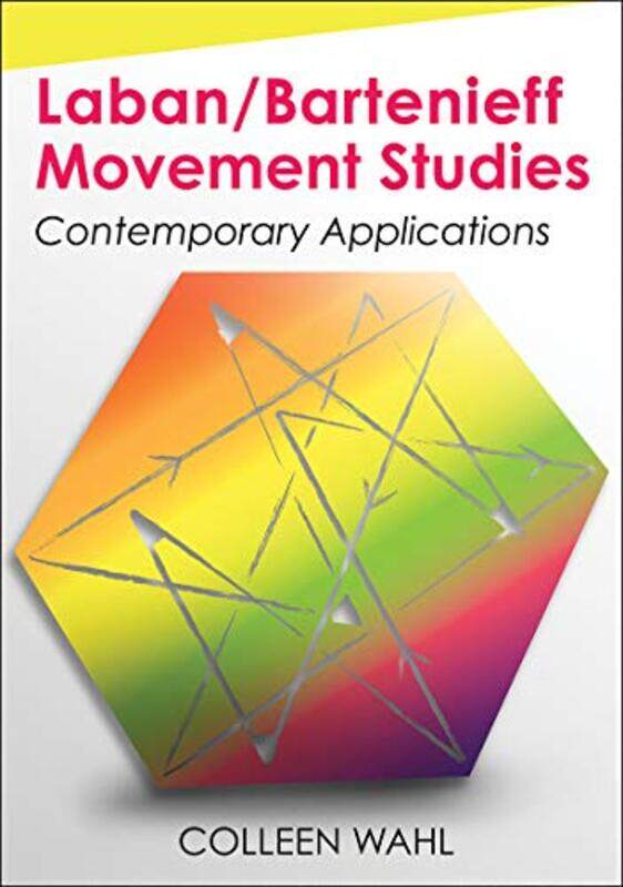 

LabanBartenieff Movement Studies by Darl KuhnThomas Kyte-Paperback