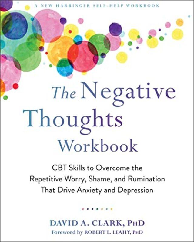 

The Negative Thoughts Workbook by David A, PhD Clark-Paperback