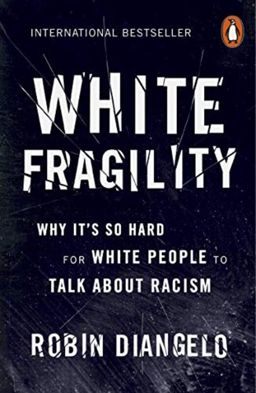 White Fragility Why Its So Hard For White People To Talk About Racism by DiAngelo, Robin Paperback