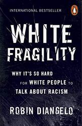 White Fragility Why Its So Hard For White People To Talk About Racism by DiAngelo, Robin Paperback