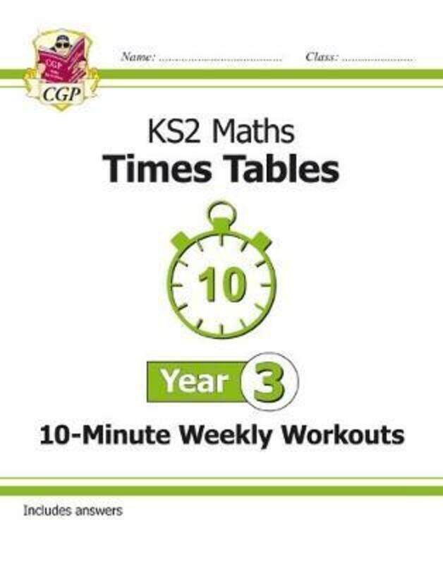 

New KS2 Maths: Times Tables 10-Minute Weekly Workouts - Year 3.paperback,By :CGP Books