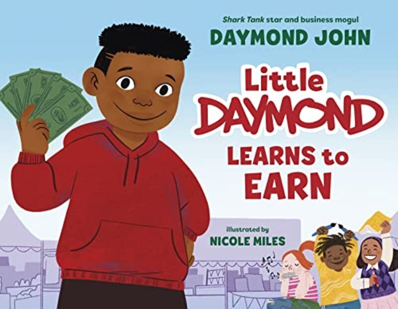 Little Daymond Learns To Earn By John, Daymond Hardcover