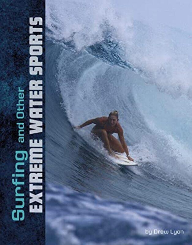 

Surfing and Other Extreme Water Sports by Drew Lyon-Paperback