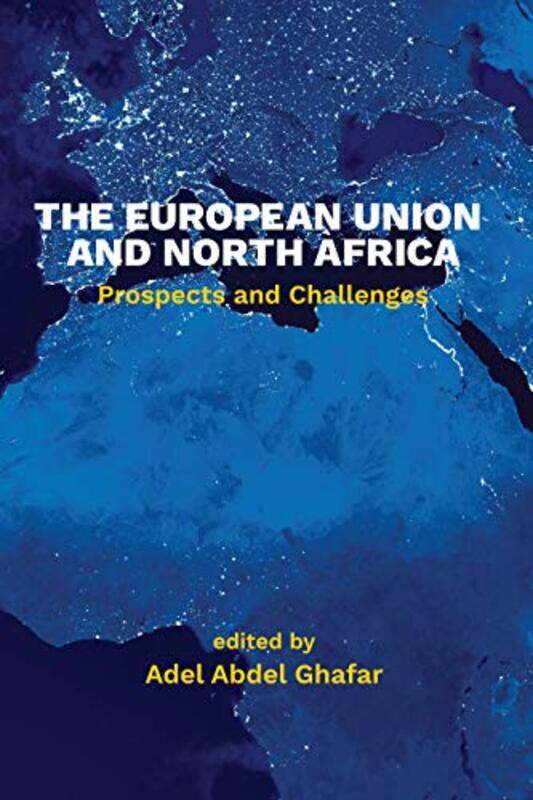 

The European Union and North Africa by Adel Abdel Ghafar-Paperback