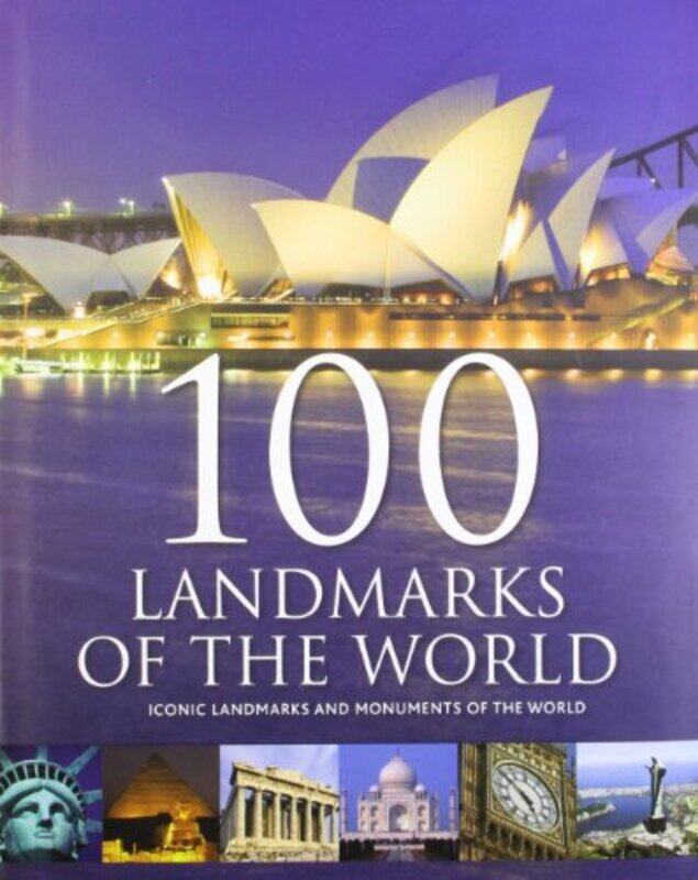 

100 LANDMARKS OF THE WORLD, Hardcover Book, By: Parragon Book Service Ltd