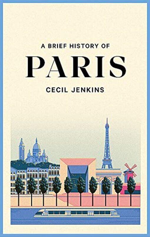 

A Brief History of Paris,Paperback by Jenkins, Cecil