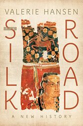 The Silk Road: A New History By Hansen, Valerie (Professor Of History, Professor Of History, Yale University) Paperback