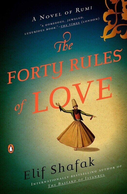 

The Forty Rules of Love: A Novel of Rumi, Paperback Book, By: Elif Shafak