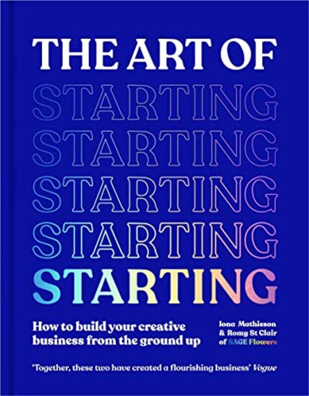 

Art Of Starting By Iona Mathieson Hardcover